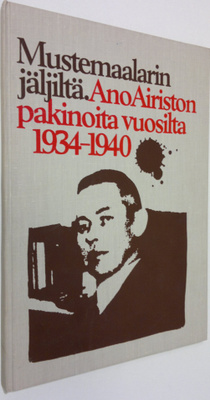 Mustemaalarin jäljiltä - Ano Airiston pakinoita vuosilta ...