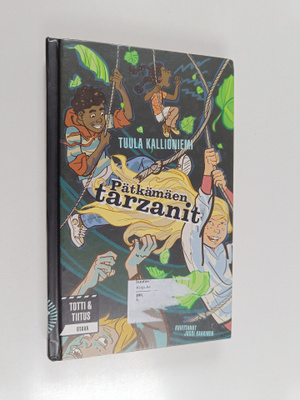 Tuula Kallioniemi : Pätkämäen tarzanit