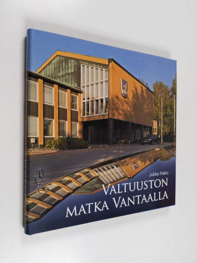 Jukka Hako : Valtuuston matka Vantaalla : poimintoja 1907...