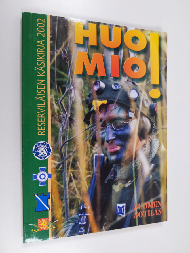 Huomio! Reserviläisen käsikirja 2002 : Suomen sotilaan er...