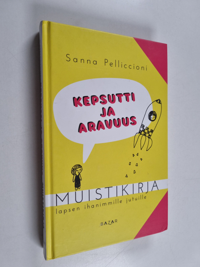 Sanna Pelliccioni : Kepsutti ja aravuus : muistikirja lap...