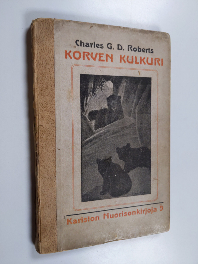 Charles G. D. Roberts : Korven kulkuri : lukuja luonnon k...