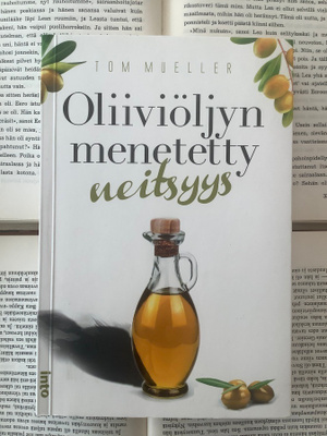 Tom Mueller - Oliiviöljyn menetetty neitsyys (nid.)