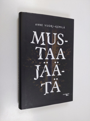 Anne Vuori-Kemilä : Mustaa jäätä