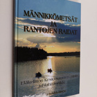 Osmo Kärkkäinen : Männikkömetsät ja rantojen raidat : Elä... - pikkukuva 1