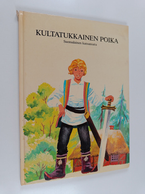 Kultatukkainen poika : suomalainen kansansatu