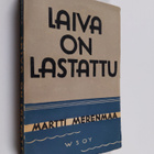 Martti Merenmaa : Laiva on lastattu : romaani - pikkukuva 1