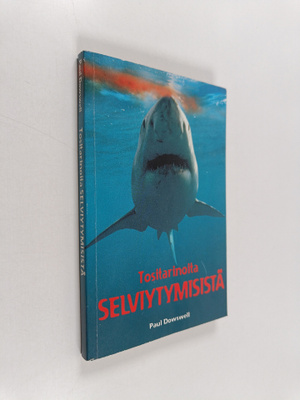 Paul Dowswell : Tositarinoita selviytymisistä