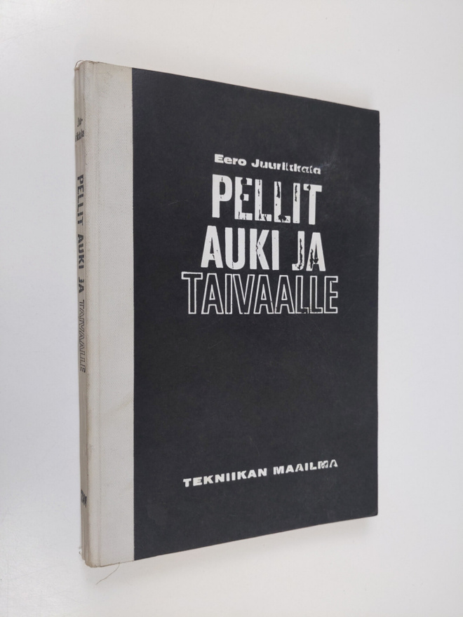 Eero Juurikkala : Pellit auki ja taivaalle