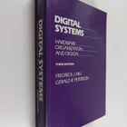 Fredrick J. Hill : Digital systems : hardware organizatio... - pikkukuva 1