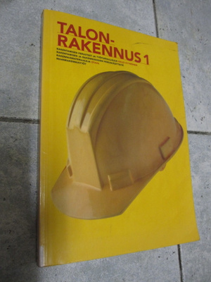 Talonrakennus. 1, Rakentamisen perusteet ja työturvallisuus,