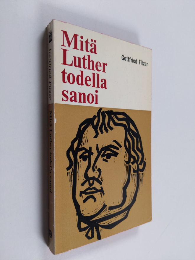 Gottfried Fitzer : Mitä Luther todella sanoi