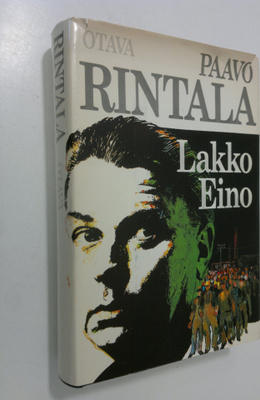 Paavo Rintala : Lakko ; Eino