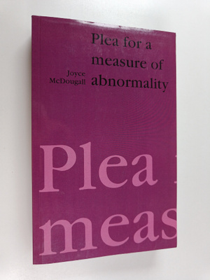 Joyce McDougall : Plea for a Measure of Abnormality
