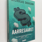 Nicholas Shaxson : Aarresaaret : miehet jotka ryöstivät m... - pikkukuva 1
