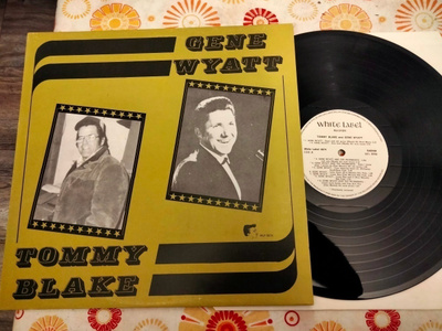 Gene Wyatt / Tommy Blake LP