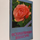 Kotipuutarhurin ruusuopas - pikkukuva 1