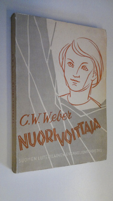 C. W. Weber : Nuori voittaja : erään varhain nukkuneen el...