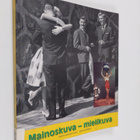 Kimmo (toim.) Lehtonen : Mainoskuva - mielikuva - pikkukuva 1