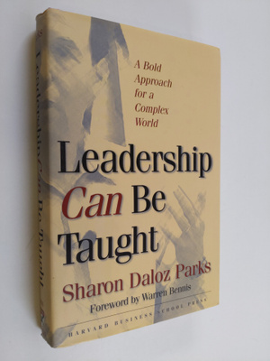 Sharon Daloz Parks : Leadership can be taught : a bold ap...