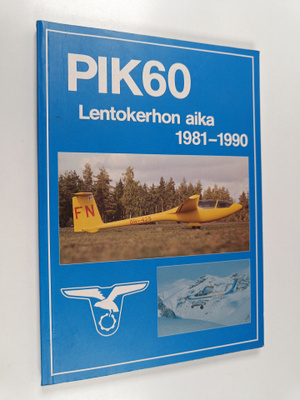 PIK 60 : lentokerhon aika 1981-1990 = Polyteknikkojen ilm...