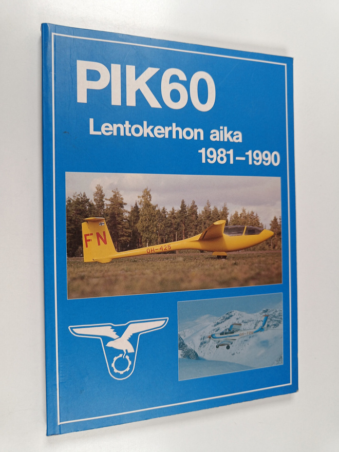 PIK 60 : lentokerhon aika 1981-1990 = Polyteknikkojen ilm...