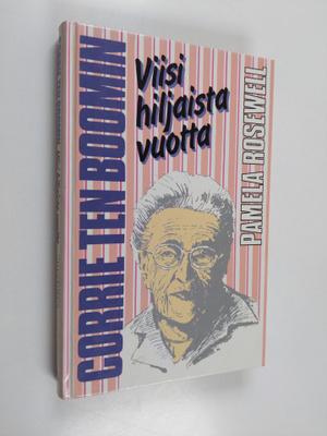 Pamela Rosewell : Corrie ten Boomin viisi hiljaista vuotta