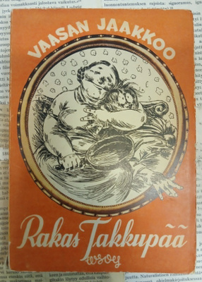 Vaasan Jaakkoo - Rakas takkupää: eteläpohjalaisia... (nid.)