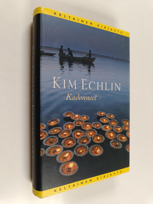 Kim Echlin : Kadonneet