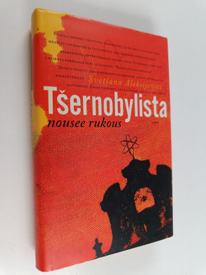 Svetlana Aleksijevits : Tsernobylista nousee rukous