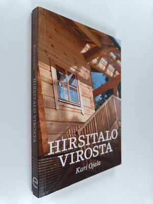 Kari Ojala : Hirsitalo Virosta