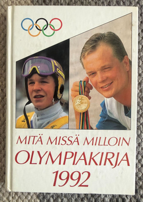 MITÄ MISSÄ MILLOIN OLYMPIAKIRJA 1992