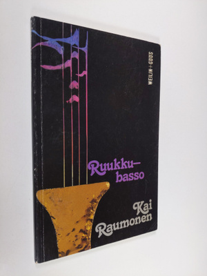 Kai Raumonen : Ruukkubasso : runoja