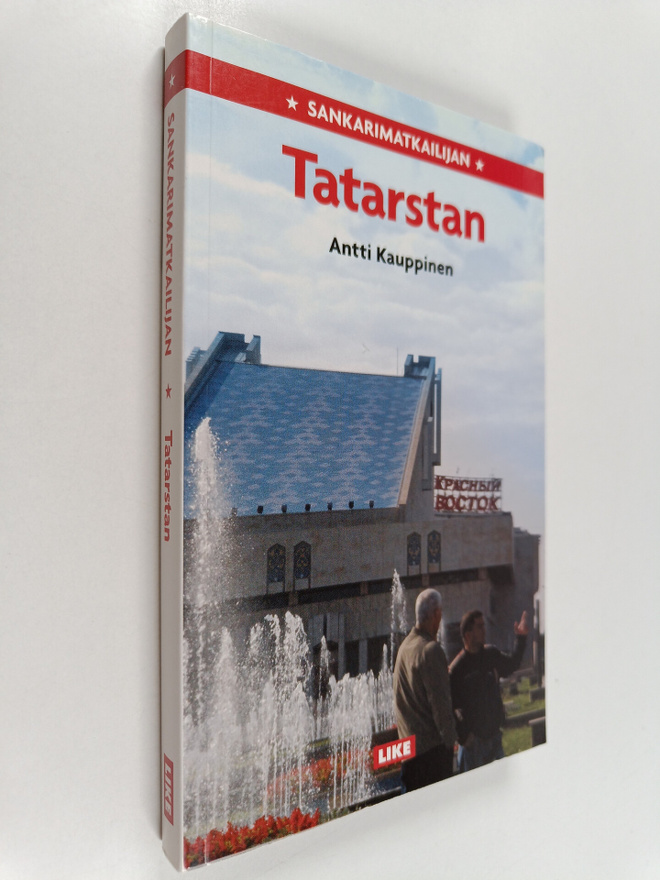 Antti Kauppinen : Sankarimatkailijan Tatarstan