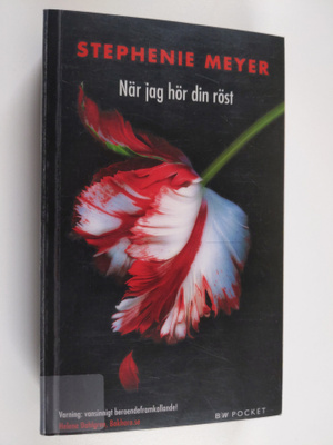Stephenie Meyer : När jag hör din röst