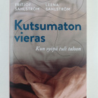 Fritjof Sahlström : Kutsumaton vieras : kun syöpä tuli ta... - pikkukuva 1