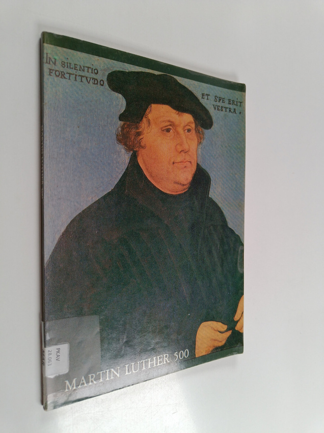 Martin Luther : Martin Luther 500 : näyttely Tuomiokirkon...