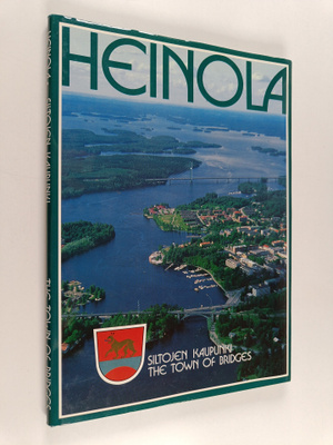 Teuvo Salminen : Heinola : siltojen kaupunki = The town o...