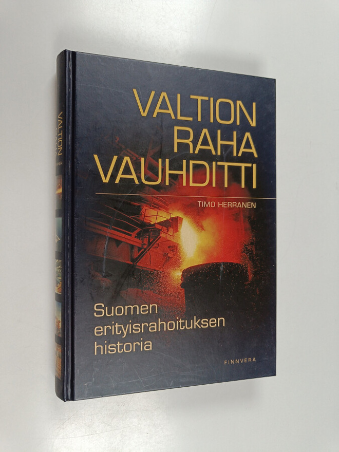 Timo Herranen : Valtion raha vauhditti : Suomen erityisra...