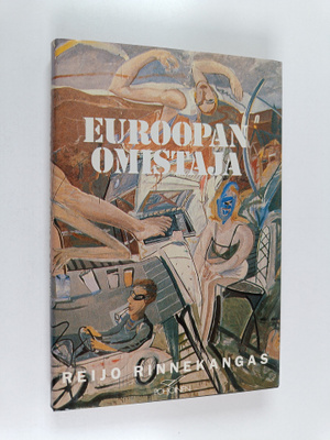 Reijo Rinnekangas : Euroopan omistaja : esseitä