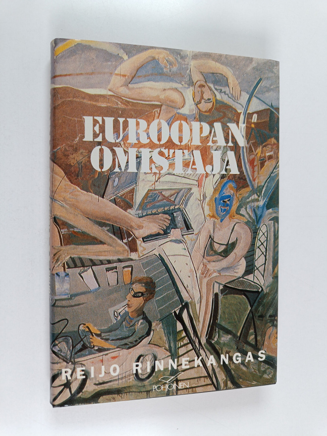 Reijo Rinnekangas : Euroopan omistaja : esseitä
