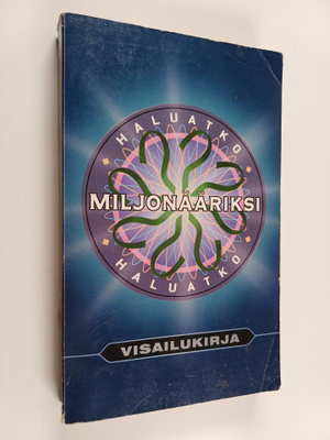 Haluatko miljonääriksi : visailukirja