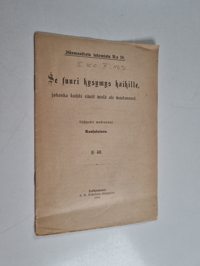 Se suuri kysymys kaikille, johonka kaikki eivät vielä ole...