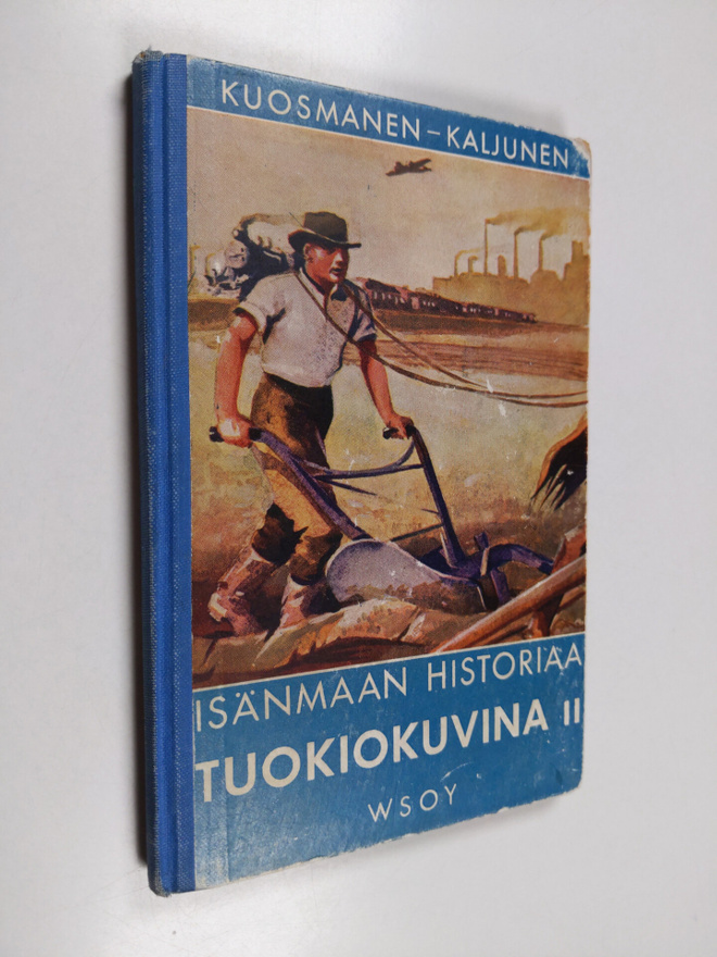 Paavo Kuosmanen : Isänmaan historiaa tuokiokuvina : Suome...