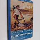 Paavo Kuosmanen : Isänmaan historiaa tuokiokuvina : Suome... - pikkukuva 1