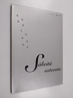 Irja Malm : Säkeitä sateesta (tekijän omiste, signeerattu)