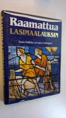 Sonia ym. (valokuvat) Halliday : Raamattua lasimaalauksin