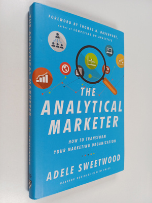 Adele Sweetwood : The analytical marketer : how to transf...