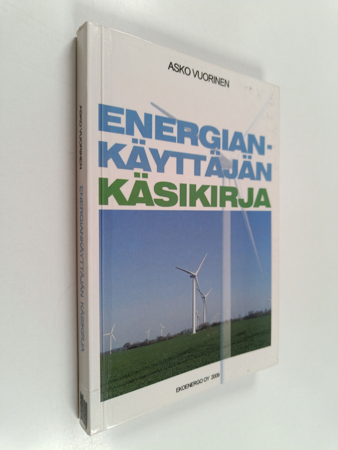 Asko Vuorinen : Energiankäyttäjän käsikirja