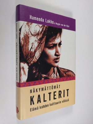 Hameeda Lakho : Näkymättömät kalterit : elämä kahden kult...